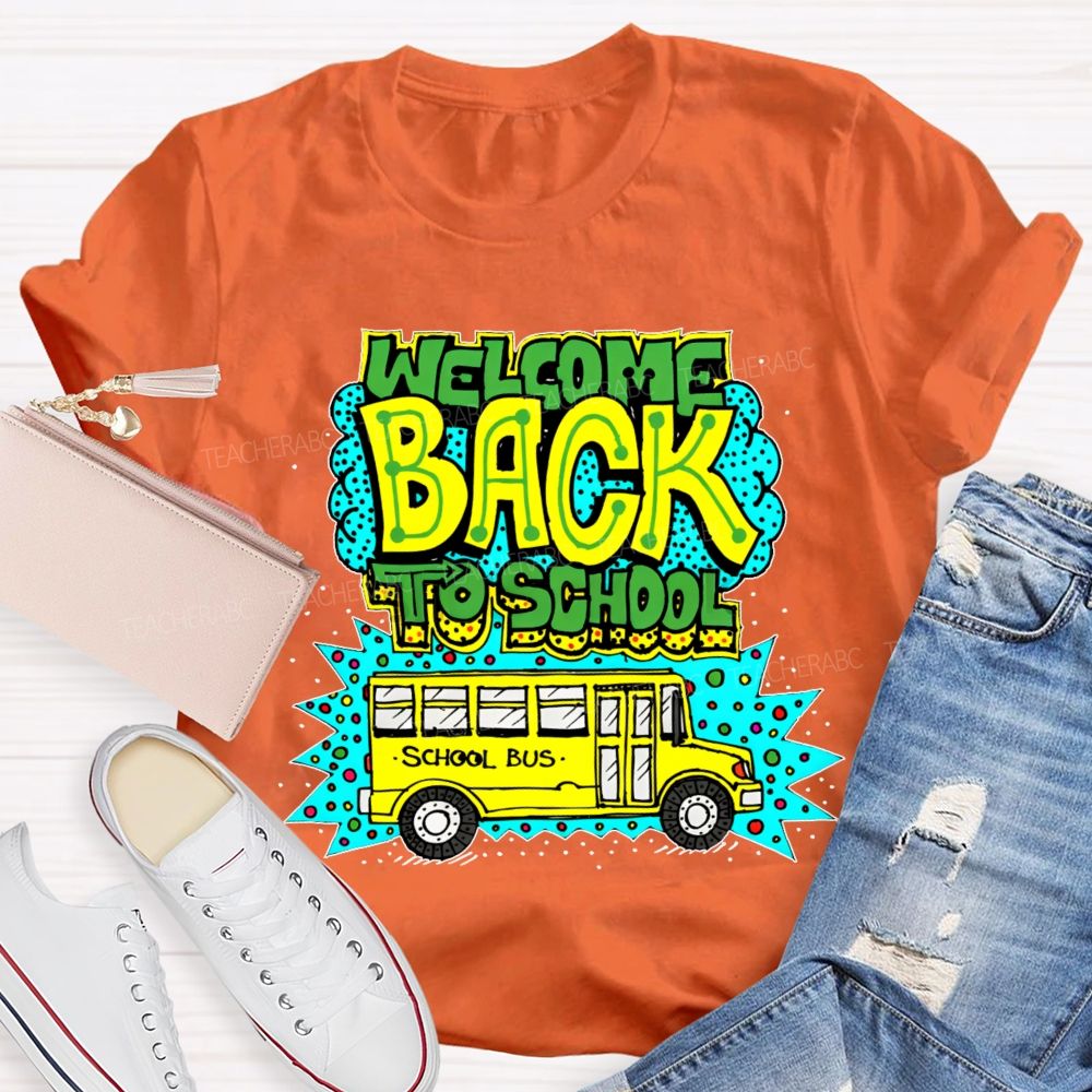 Welcome Back To School  School Bus Pattern  Teacher T-shirt