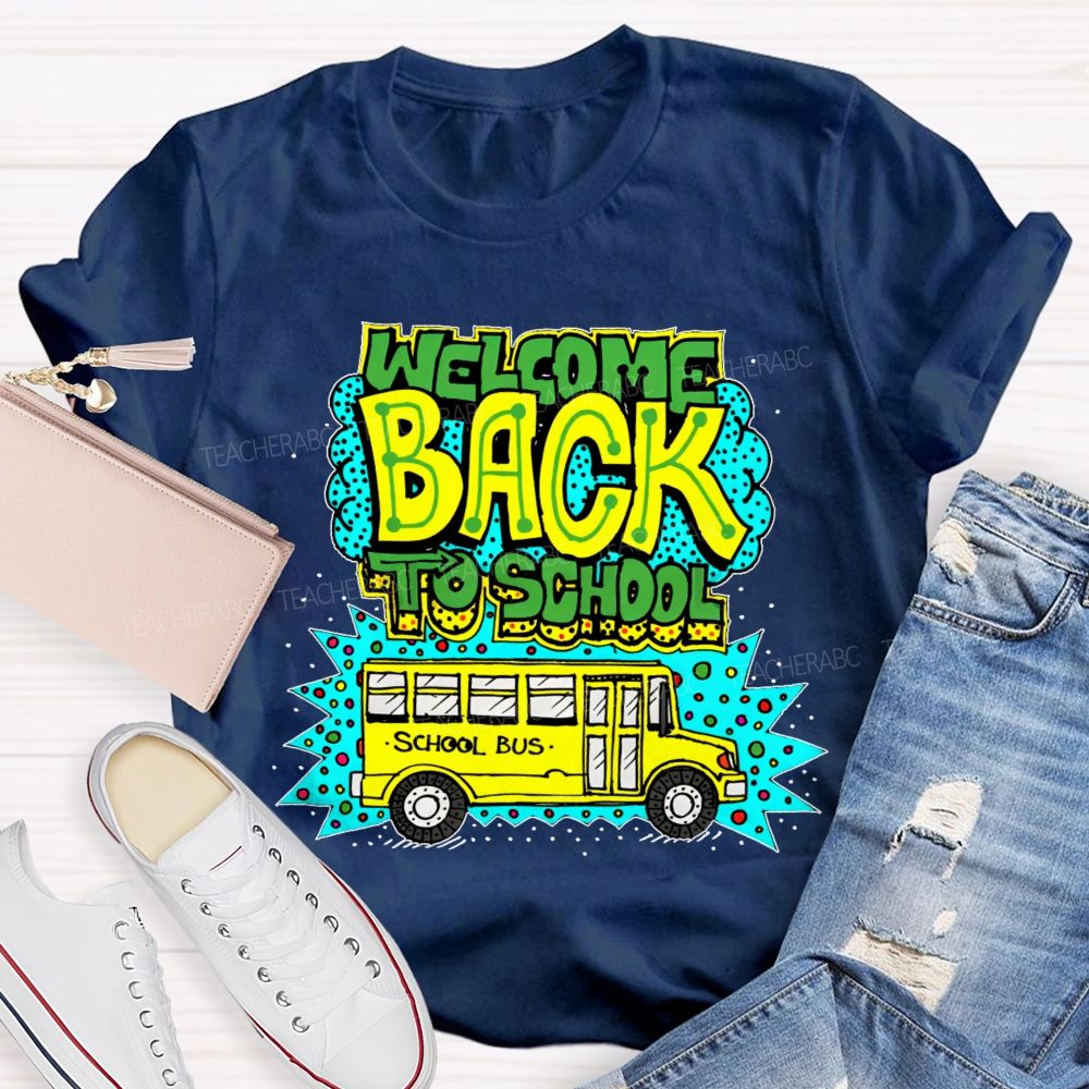 Welcome Back To School  School Bus Pattern  Teacher T-shirt