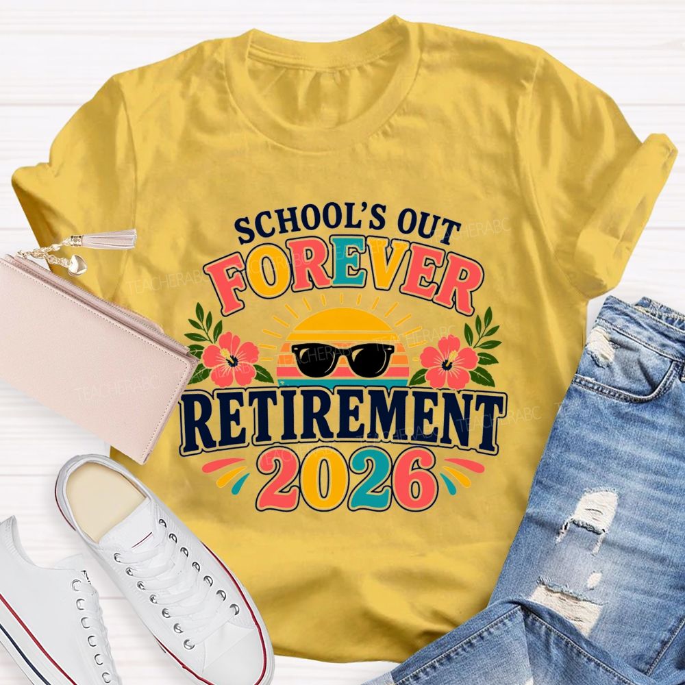 School'S Out Forever Retirement 2026 Tropical Vibe T-shirt