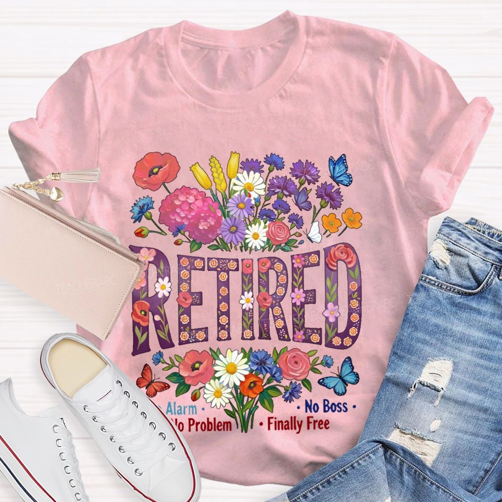 Retired  No Alarm  No Problem   Teacher T-shirt