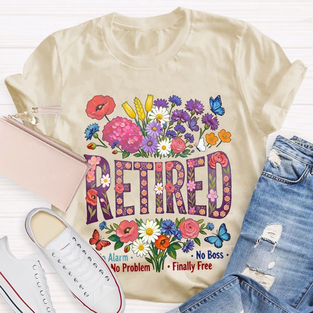 Retired  No Alarm  No Problem   Teacher T-shirt