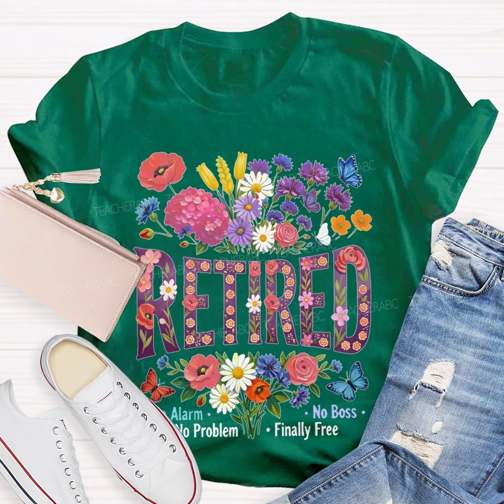 Retired  No Alarm  No Problem   Teacher T-shirt