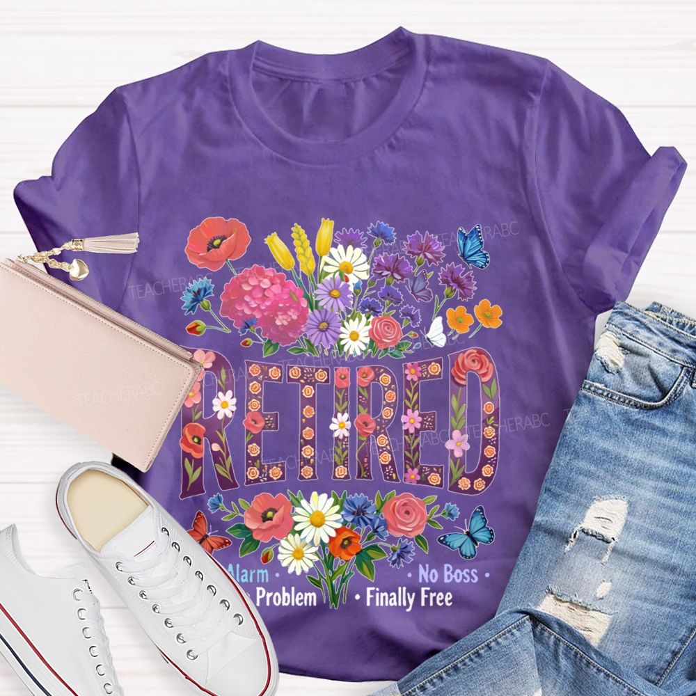 Retired  No Alarm  No Problem   Teacher T-shirt