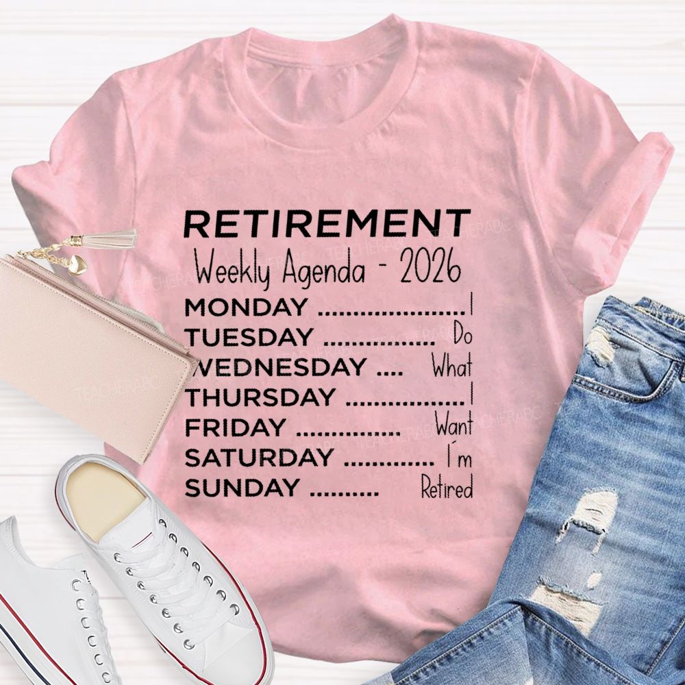 Retirement Weekly Agenda - 2026  Teacher T-shirt