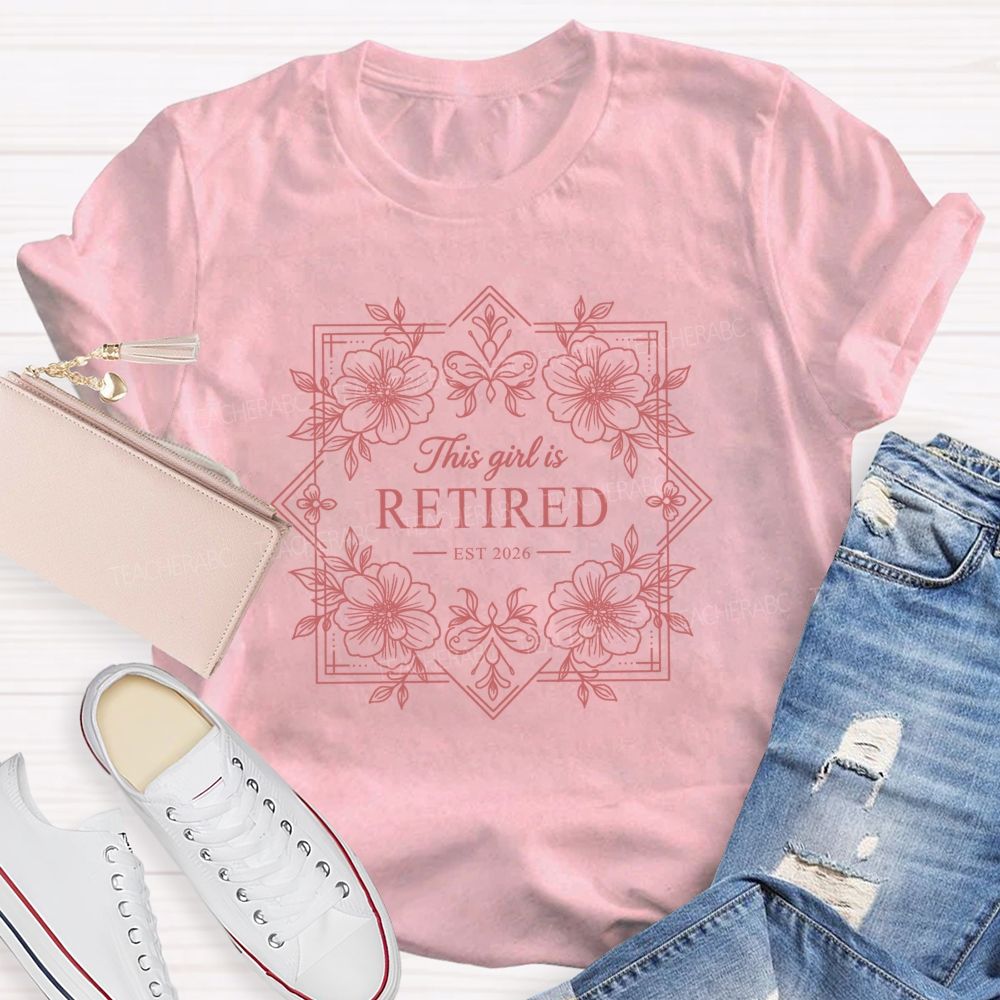 This Girl Is Retired Test 2026 Floral Square Teacher T-Shirt