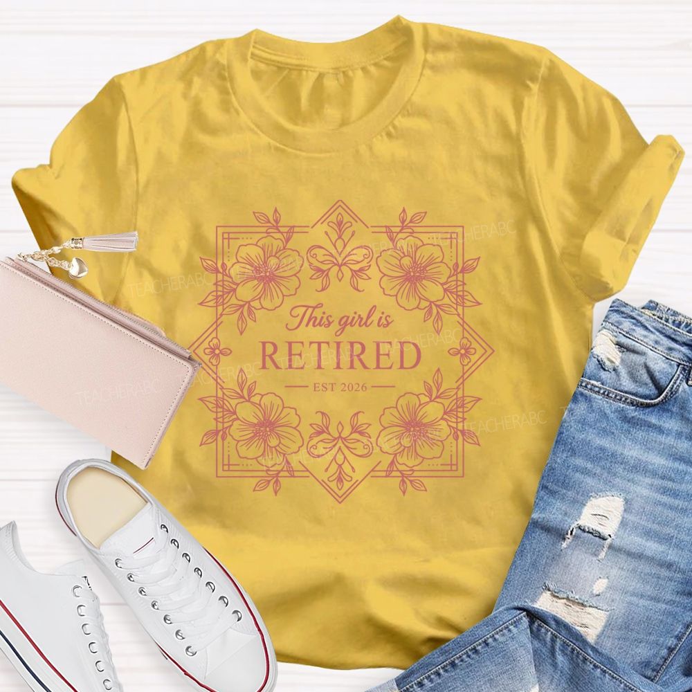 This Girl Is Retired Test 2026 Floral Square Teacher T-Shirt