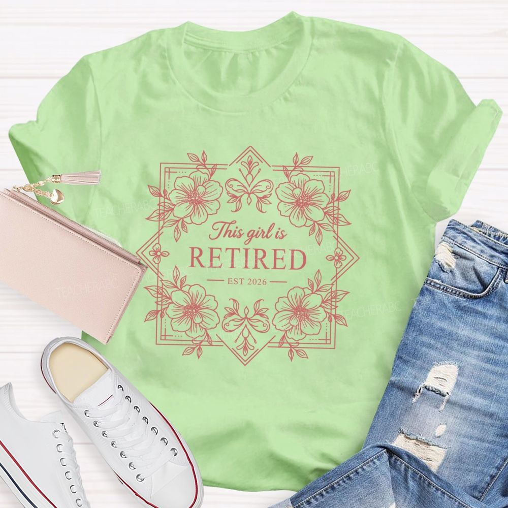 This Girl Is Retired Test 2026 Floral Square Teacher T-Shirt