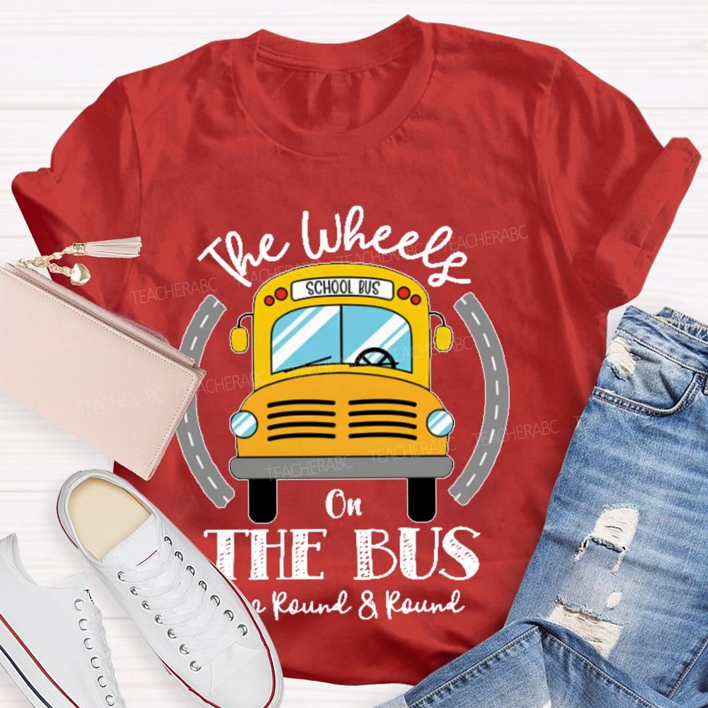 The Wheels On The Bus School Bus  Teacher T-shirt