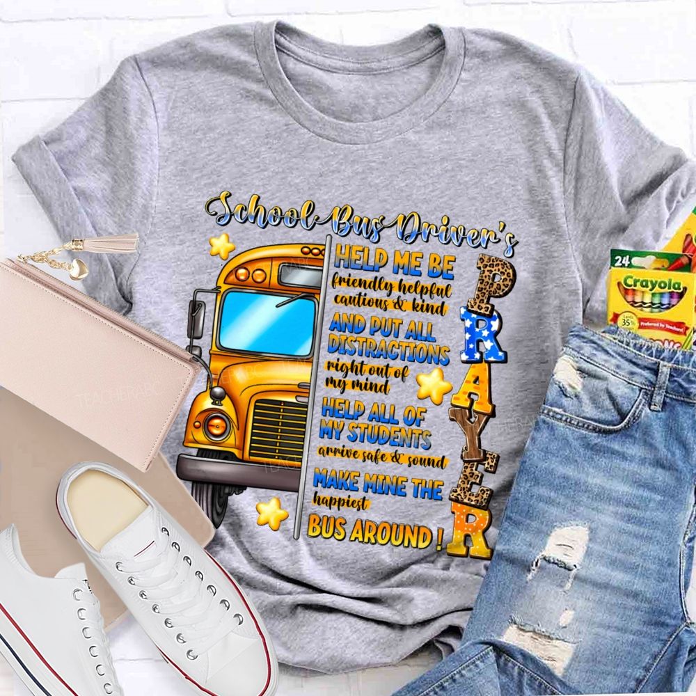 School Bus Driver's Prayer  Teacher T-shirt