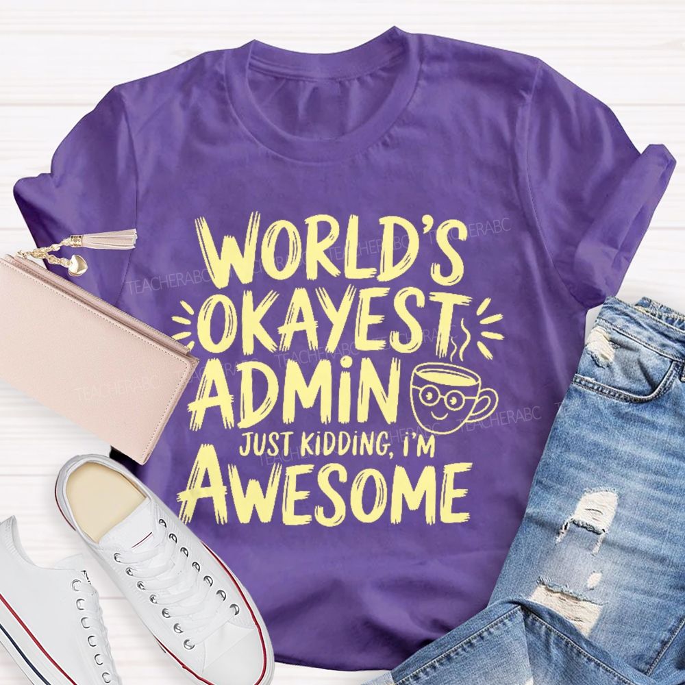 World's Okayest Admin  Teacher T-shirt