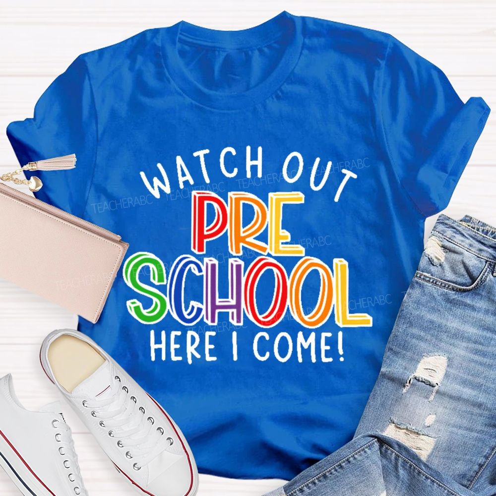 Personalized Grade  Watch Out Preschool Here I Come Letters  Teacher T-shirt