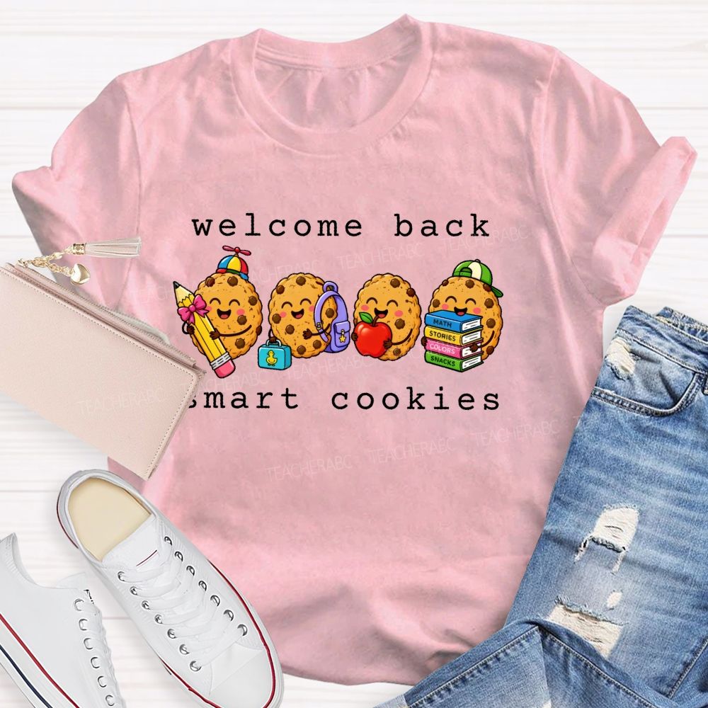 Welcome Back Smart Cookies  Teacher T-shirt