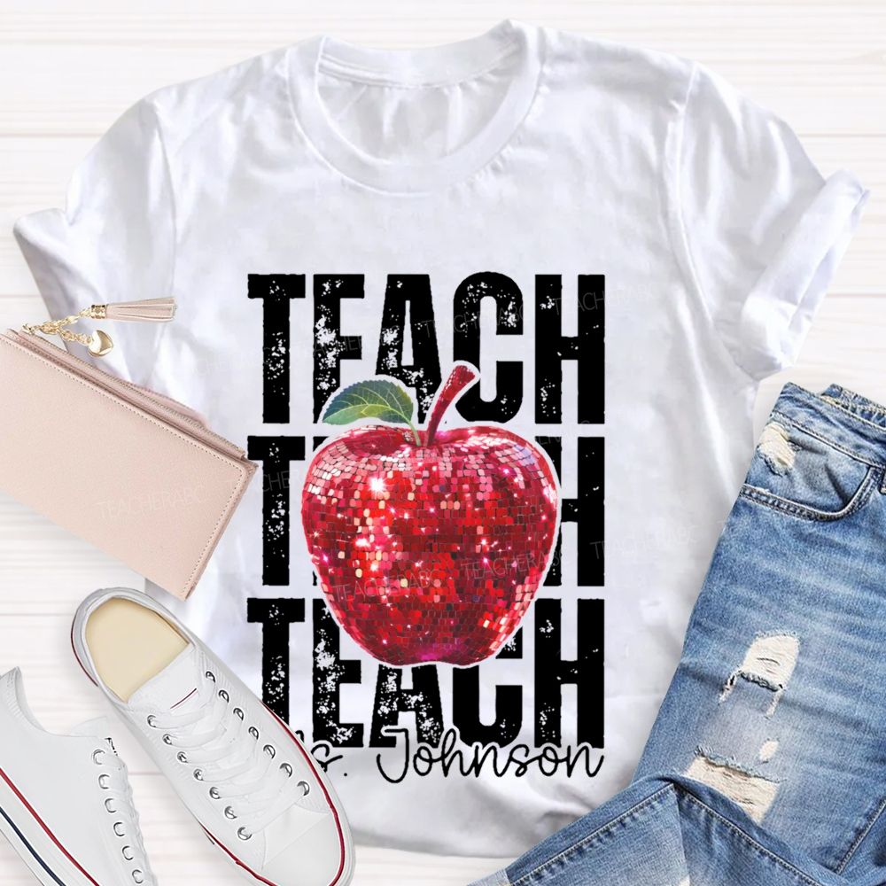Personalized Name  Teach Apple Graphics  Teacher T-shirt