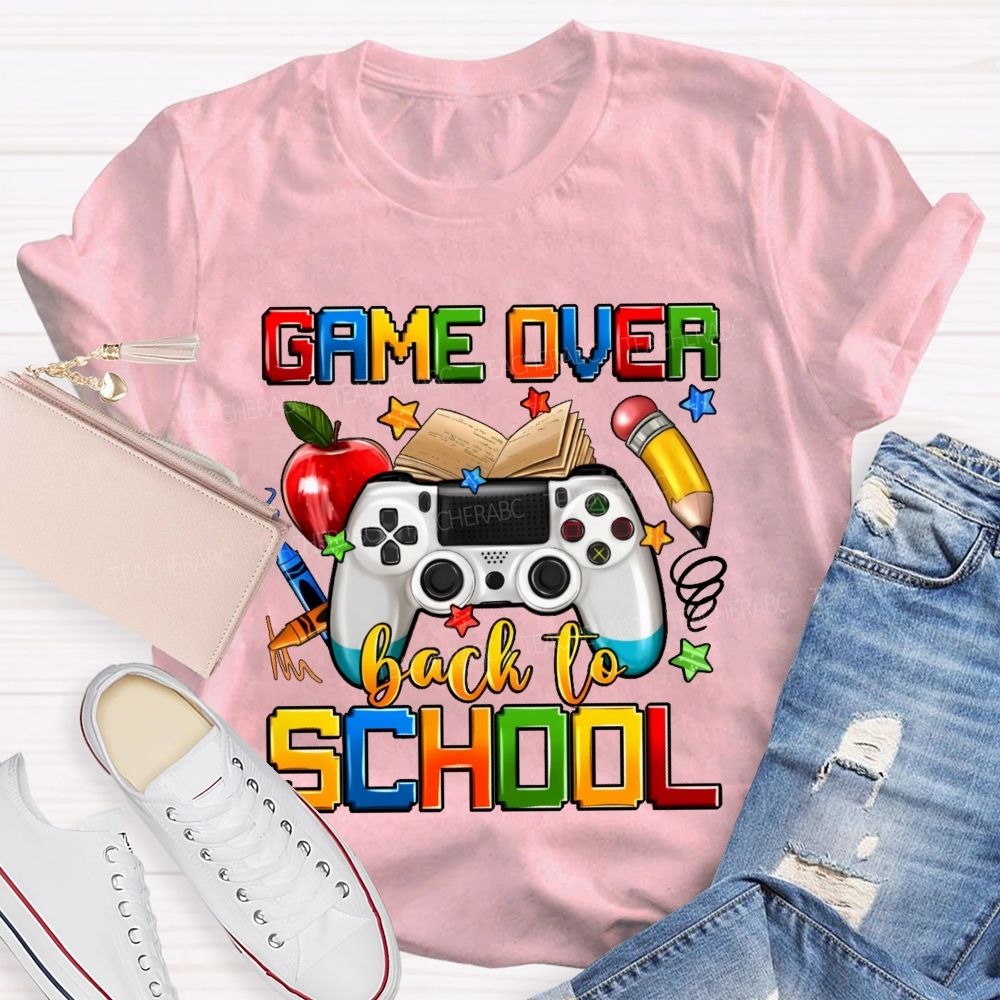 Game Over Back To School  Graphics  Teacher T-shirt