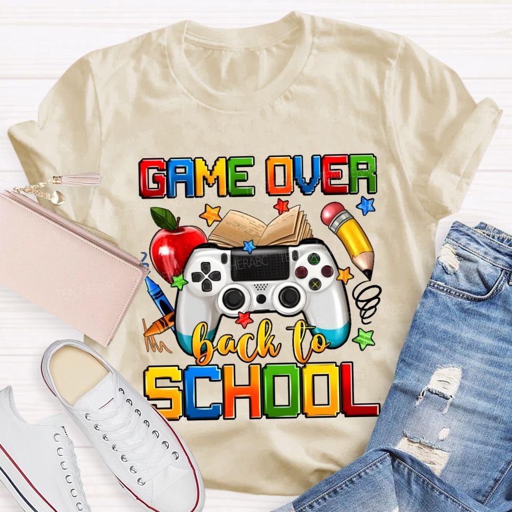 Game Over Back To School  Graphics  Teacher T-shirt