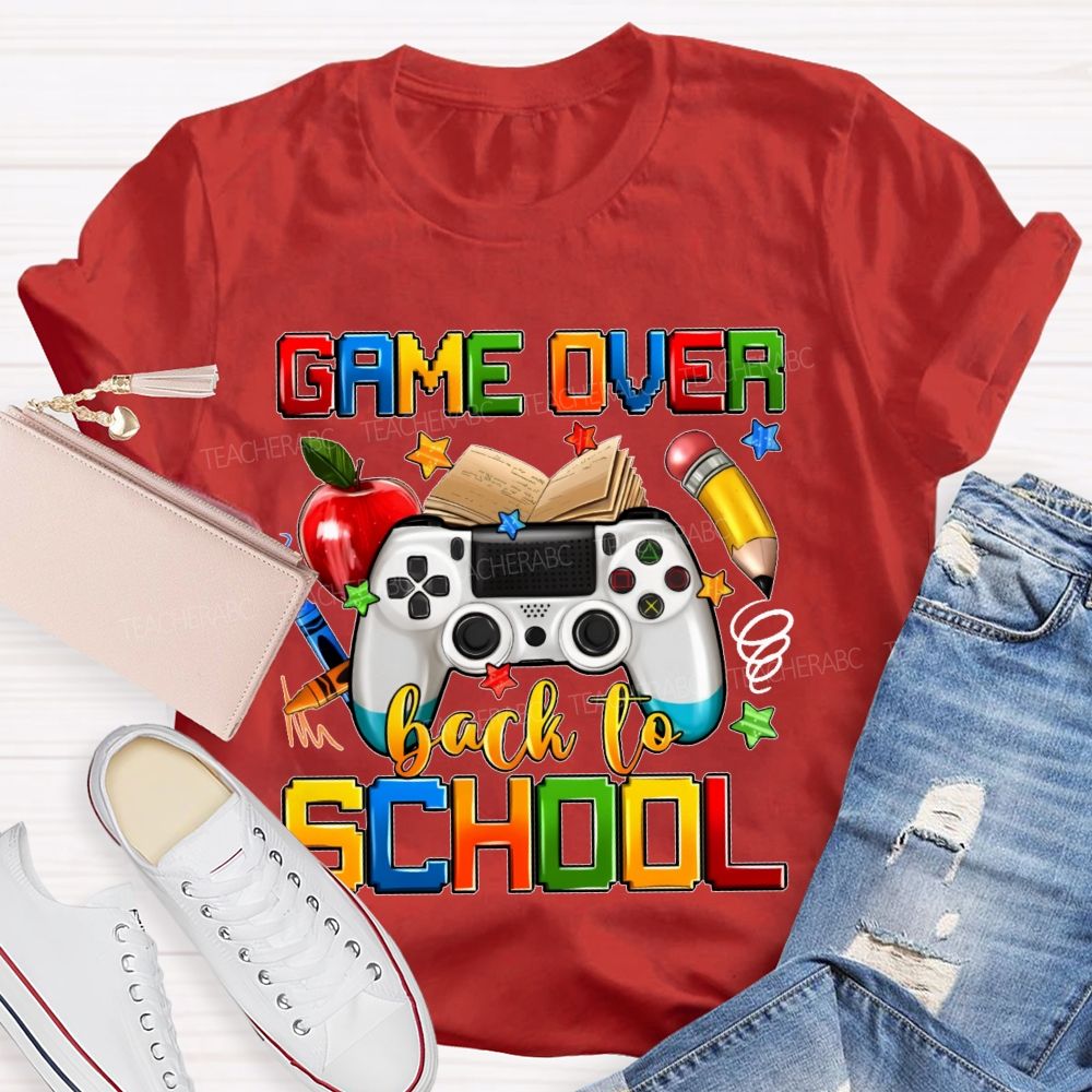 Game Over Back To School  Graphics  Teacher T-shirt