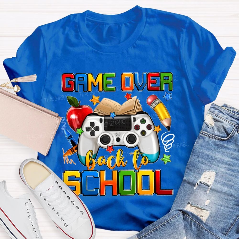 Game Over Back To School  Graphics  Teacher T-shirt