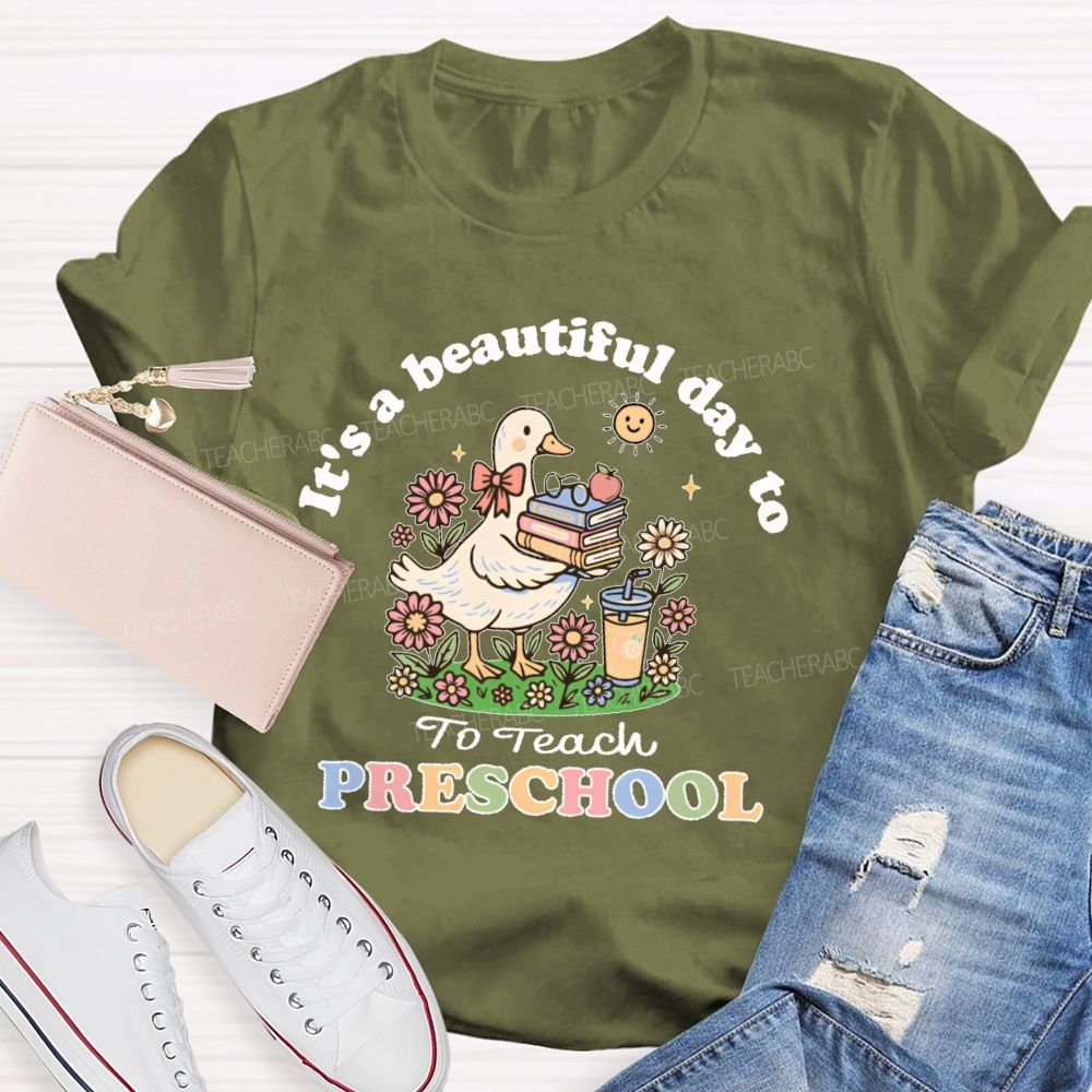 Personalized Grade   It's A Beautiful Day To Teach Preschool  Teacher T-shirt