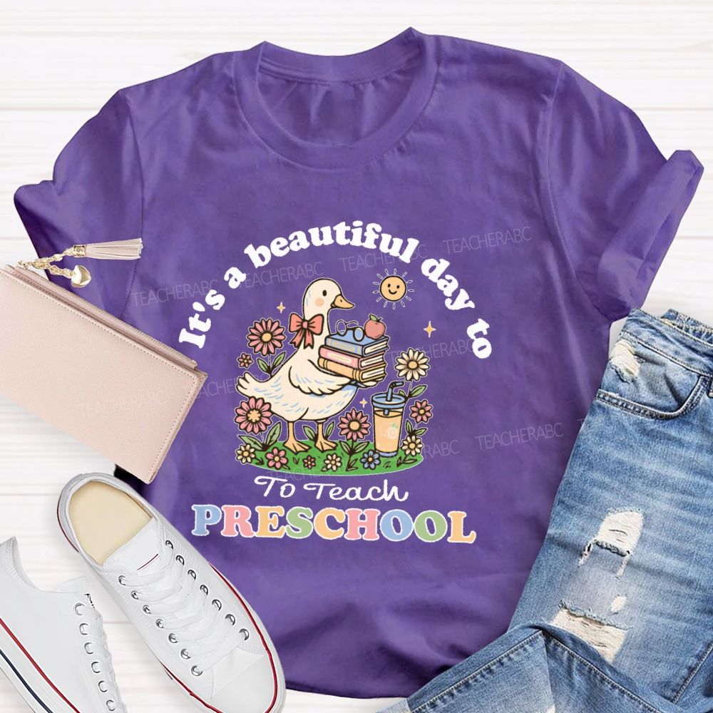 Personalized Grade   It's A Beautiful Day To Teach Preschool  Teacher T-shirt