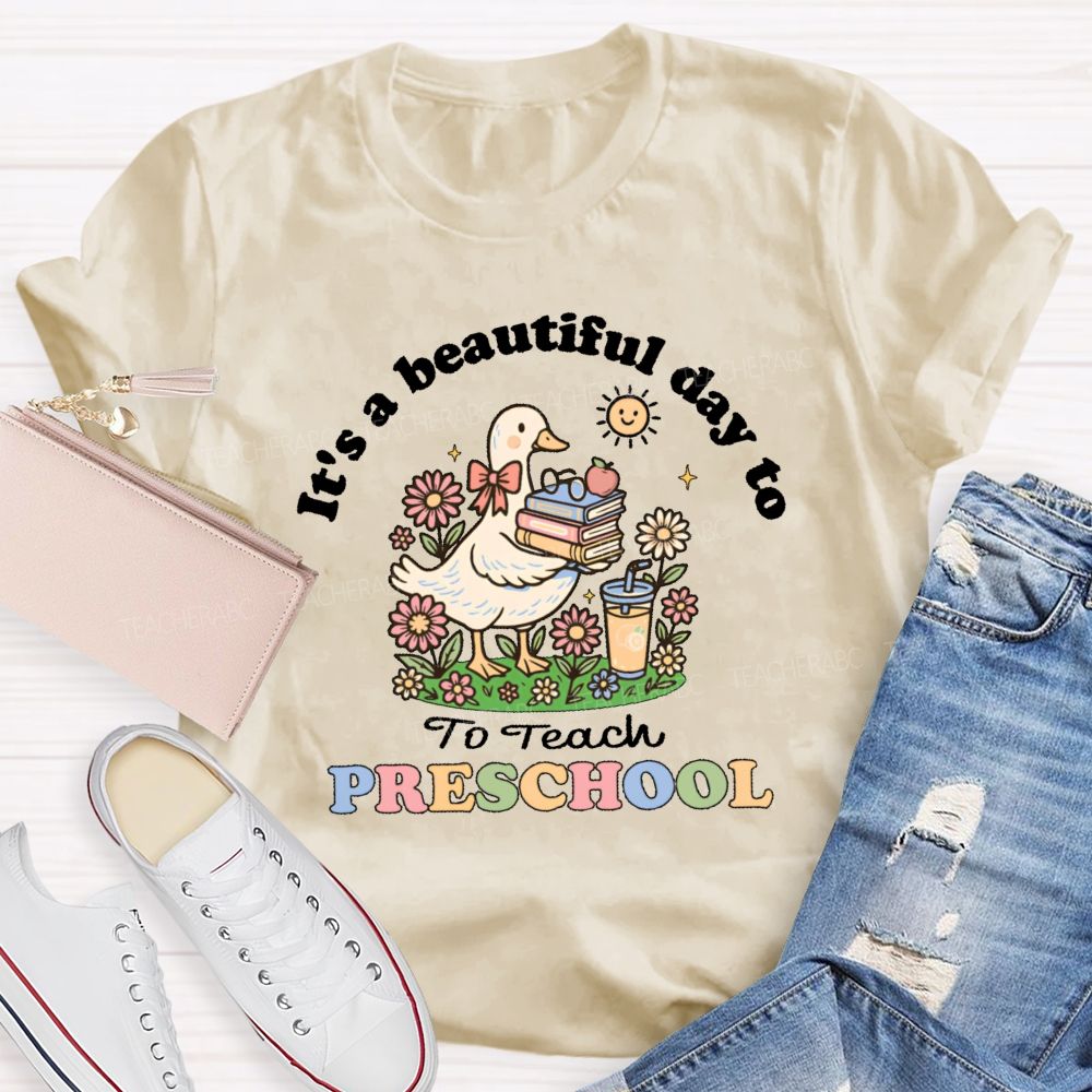 Personalized Grade   It's A Beautiful Day To Teach Preschool  Teacher T-shirt