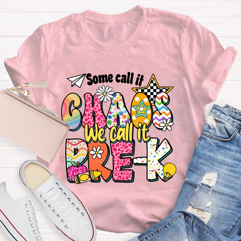Personalized Grade Some Call It Chaos We Call It Pre-K  Pink Apple Teacher T-Shirt