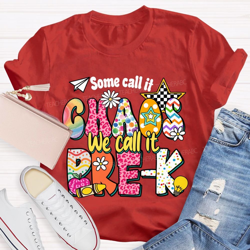 Personalized Grade Some Call It Chaos We Call It Pre-K  Pink Apple Teacher T-Shirt