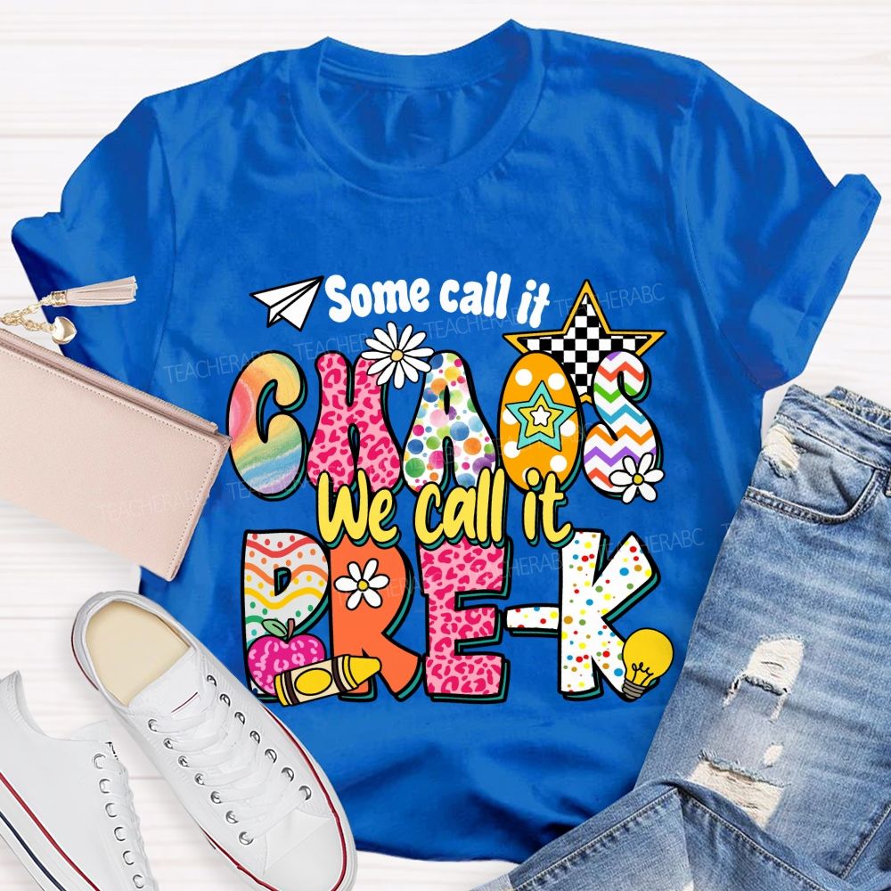 Personalized Grade Some Call It Chaos We Call It Pre-K  Pink Apple Teacher T-Shirt