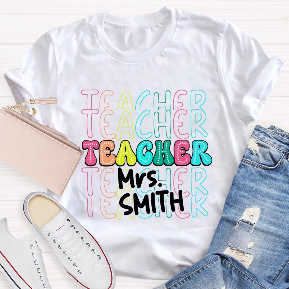 Personalized Name Colorful Teacher-Style Alphabet Letters Teacher T-Shirt