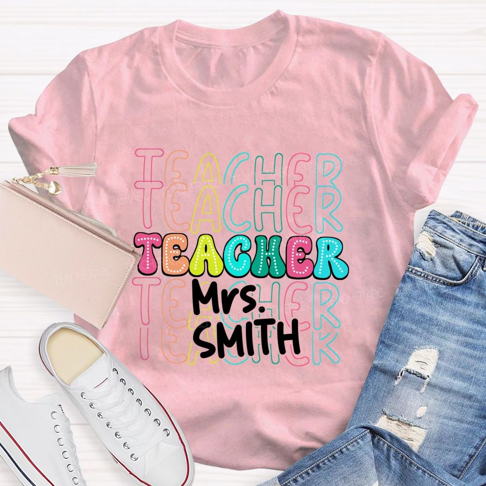 Personalized Name Colorful Teacher-Style Alphabet Letters Teacher T-Shirt