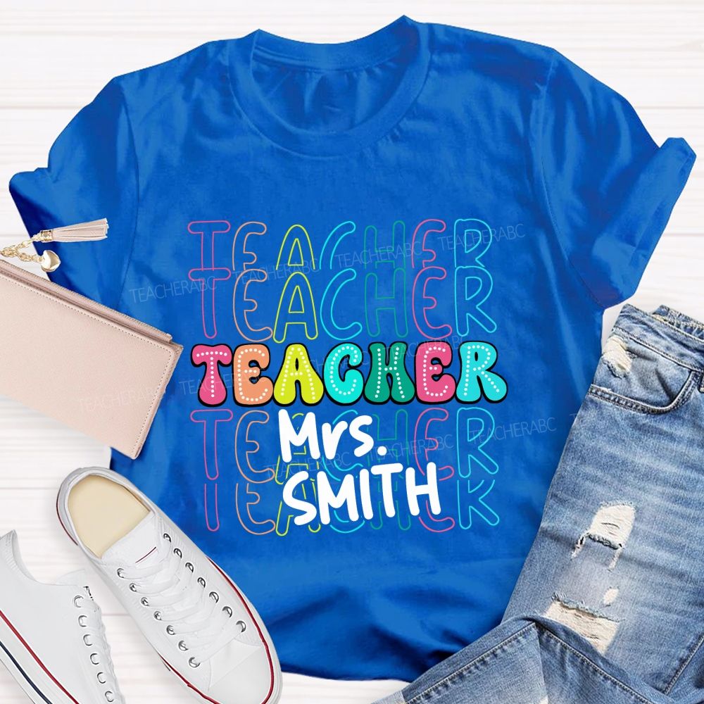 Personalized Name Colorful Teacher-Style Alphabet Letters Teacher T-Shirt
