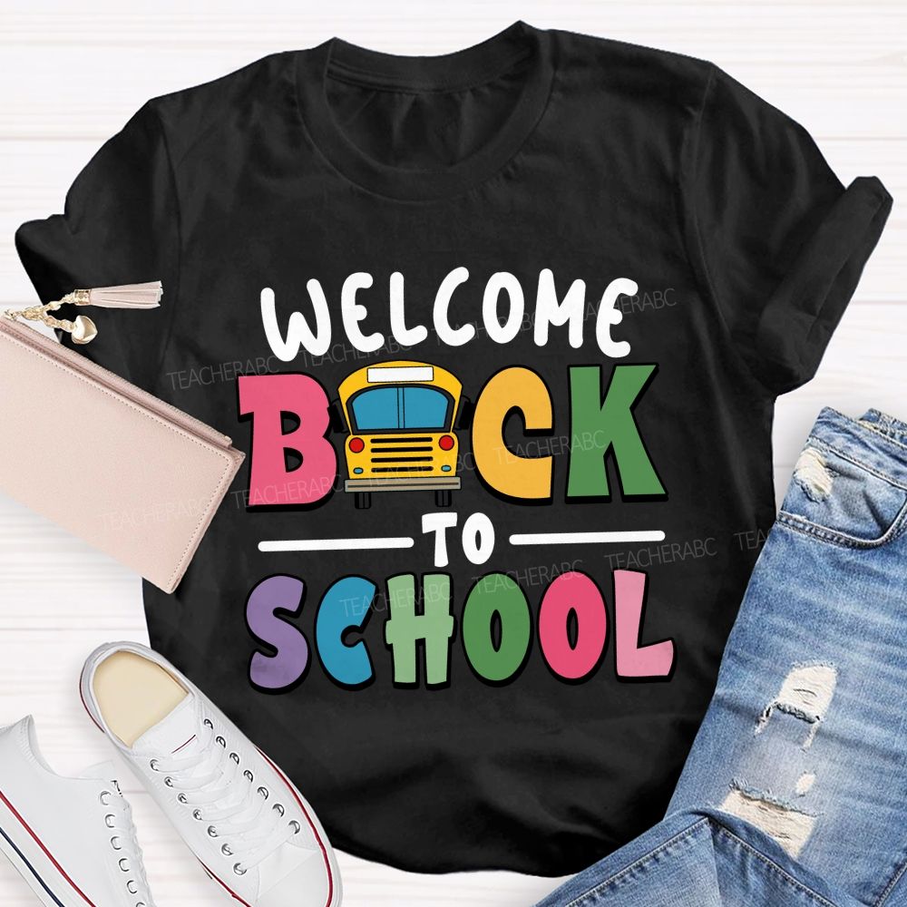 Welcome Back To School  Colorful Letter School Bus Teacher T-Shirt