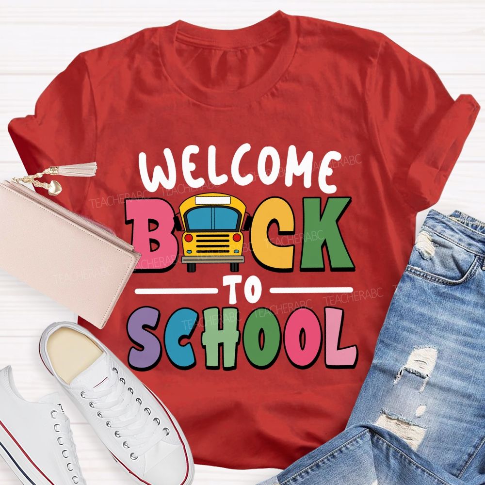 Welcome Back To School  Colorful Letter School Bus Teacher T-Shirt