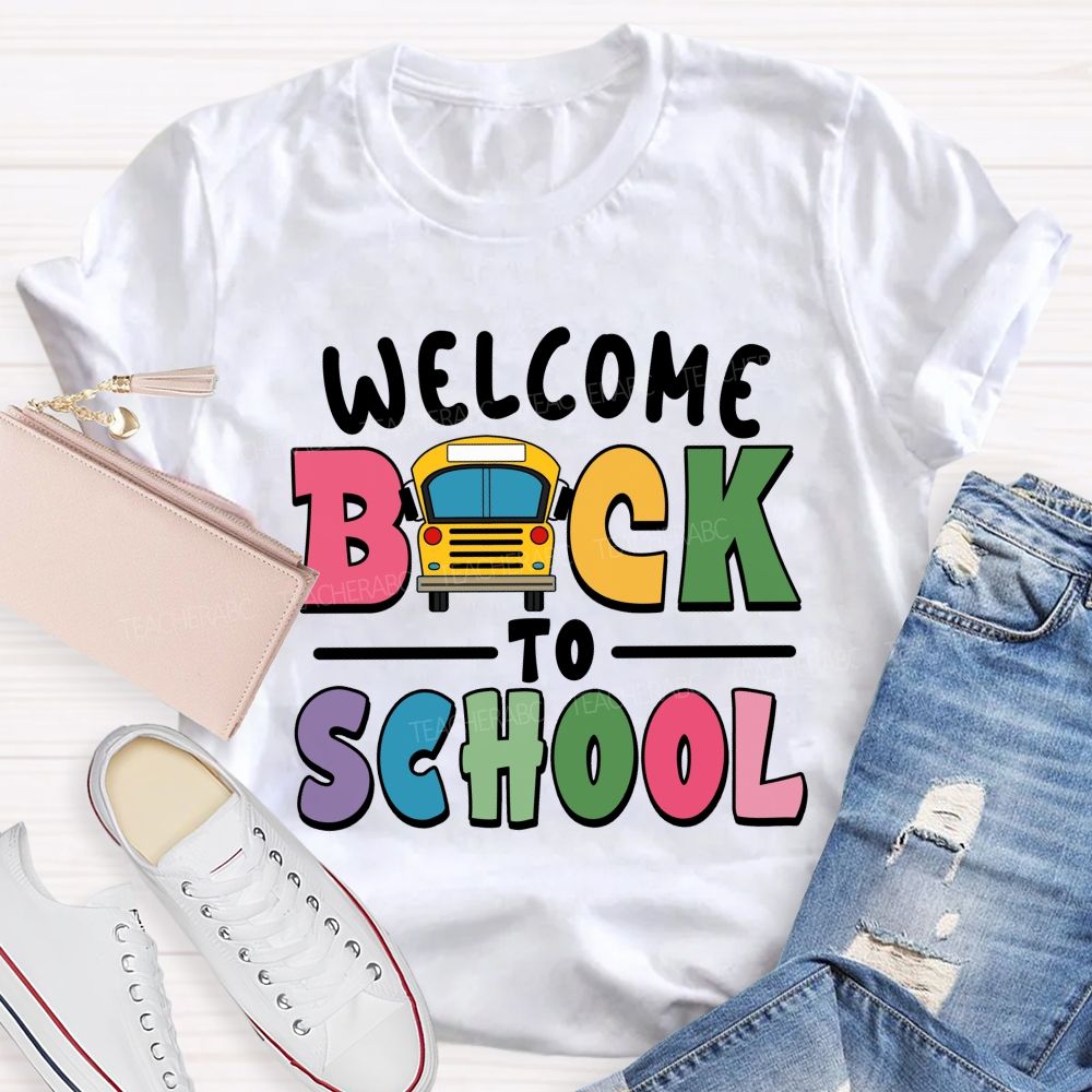Welcome Back To School  Colorful Letter School Bus Teacher T-Shirt