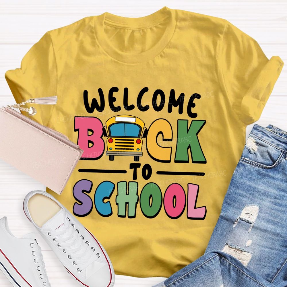 Welcome Back To School  Colorful Letter School Bus Teacher T-Shirt