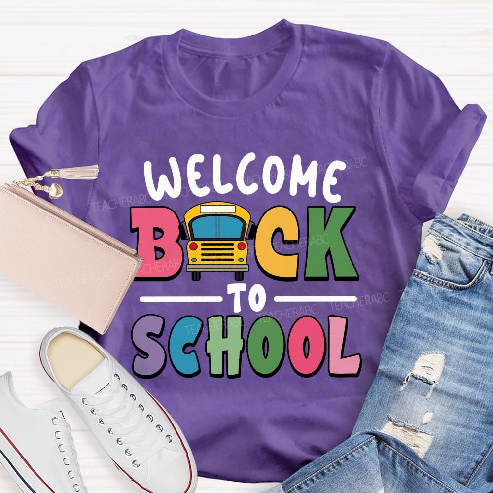Welcome Back To School  Colorful Letter School Bus Teacher T-Shirt