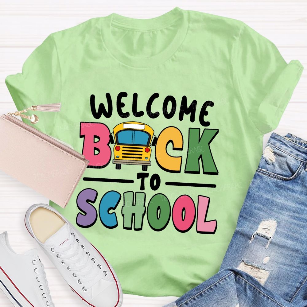 Welcome Back To School  Colorful Letter School Bus Teacher T-Shirt