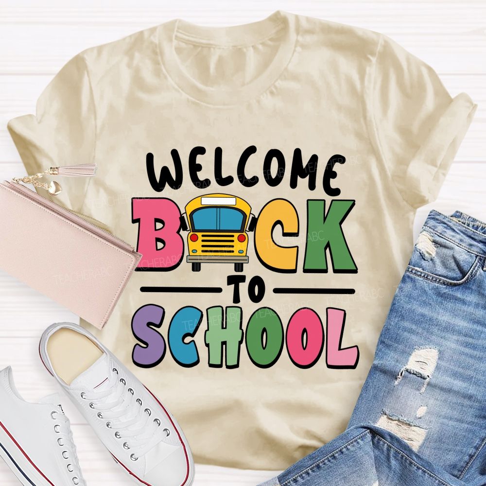 Welcome Back To School  Colorful Letter School Bus Teacher T-Shirt