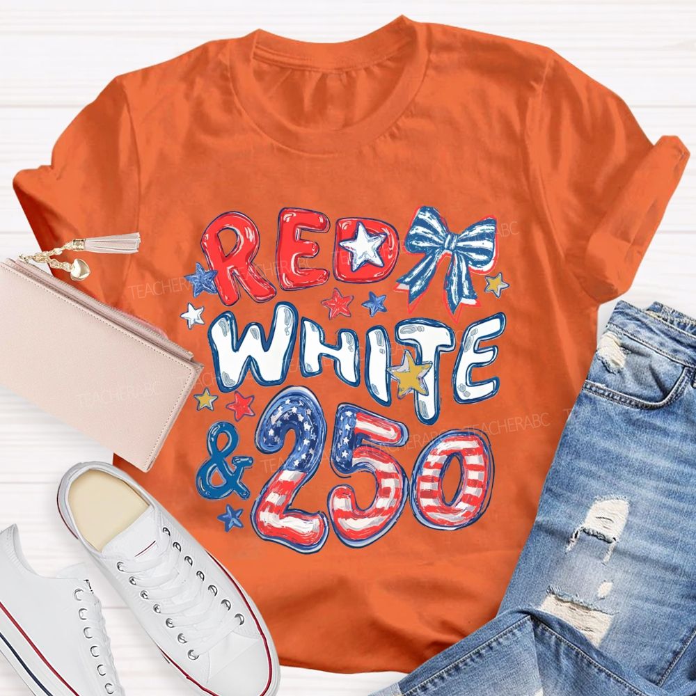Red White 250th Anniversary  Teacher T-shirt