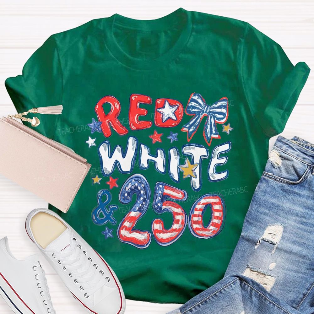 Red White 250th Anniversary  Teacher T-shirt