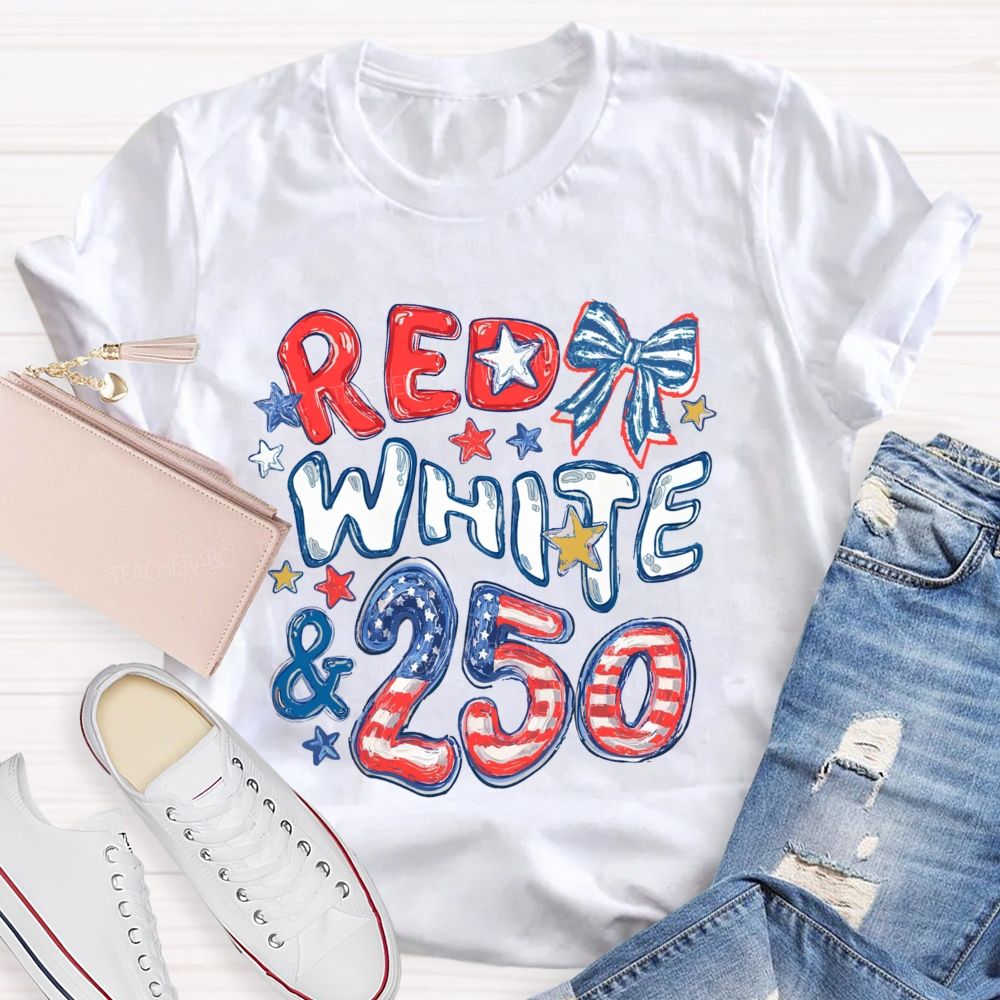 Red White 250th Anniversary  Teacher T-shirt