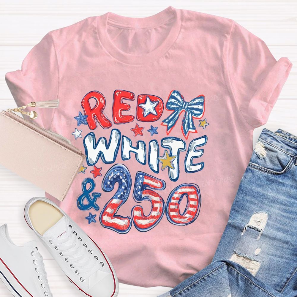 Red White 250th Anniversary  Teacher T-shirt