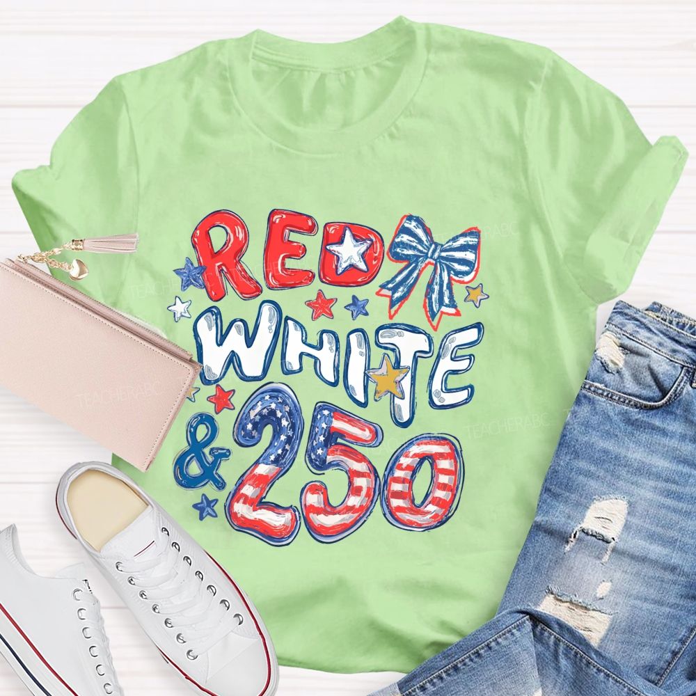Red White 250th Anniversary  Teacher T-shirt