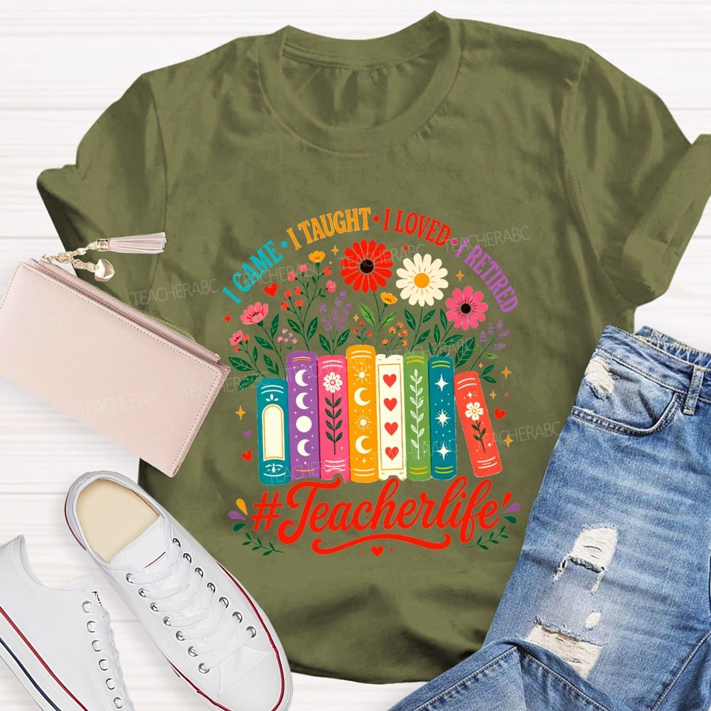 I Came I Thaught I Loved I Retired Floral Book Teacher Life T-shirt