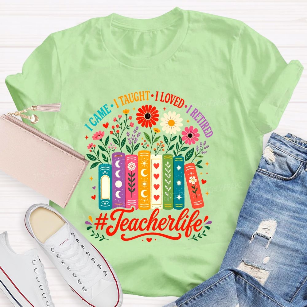 I Came I Thaught I Loved I Retired Floral Book Teacher Life T-shirt