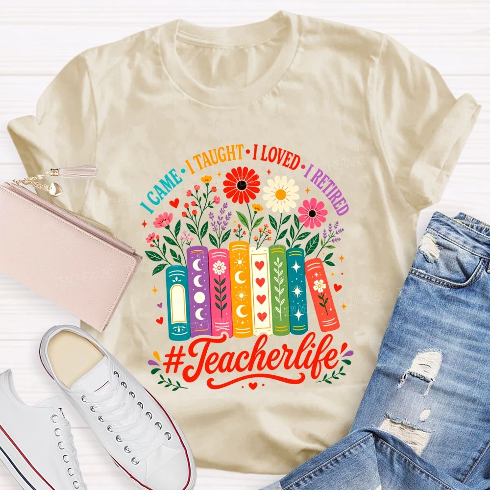 I Came I Thaught I Loved I Retired Floral Book Teacher Life T-shirt