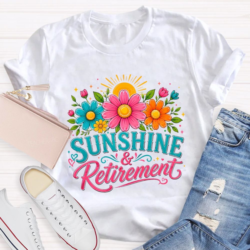 Sunshine And Retirement Colorful Daisy Sunflower Sunshine Teacher T-shirt