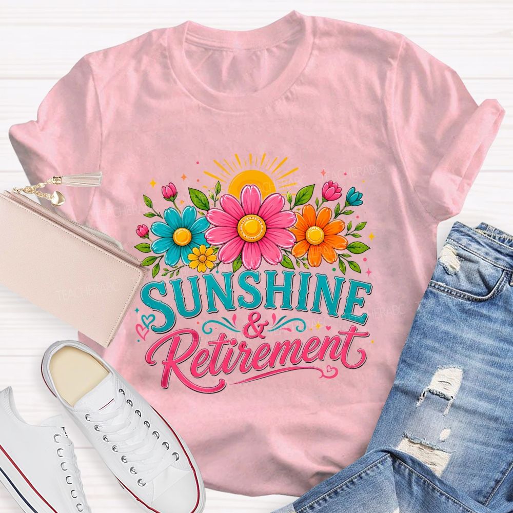 Sunshine And Retirement Colorful Daisy Sunflower Sunshine Teacher T-shirt