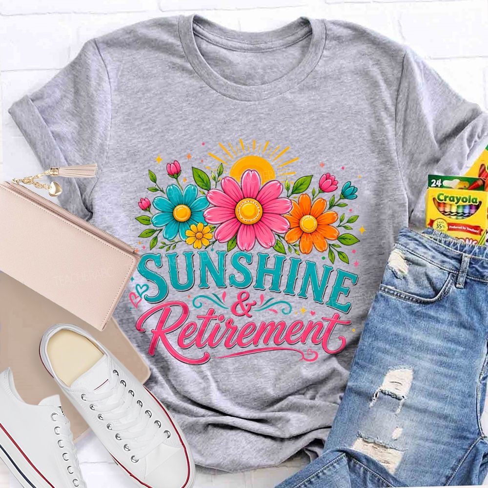 Sunshine And Retirement Colorful Daisy Sunflower Sunshine Teacher T-shirt
