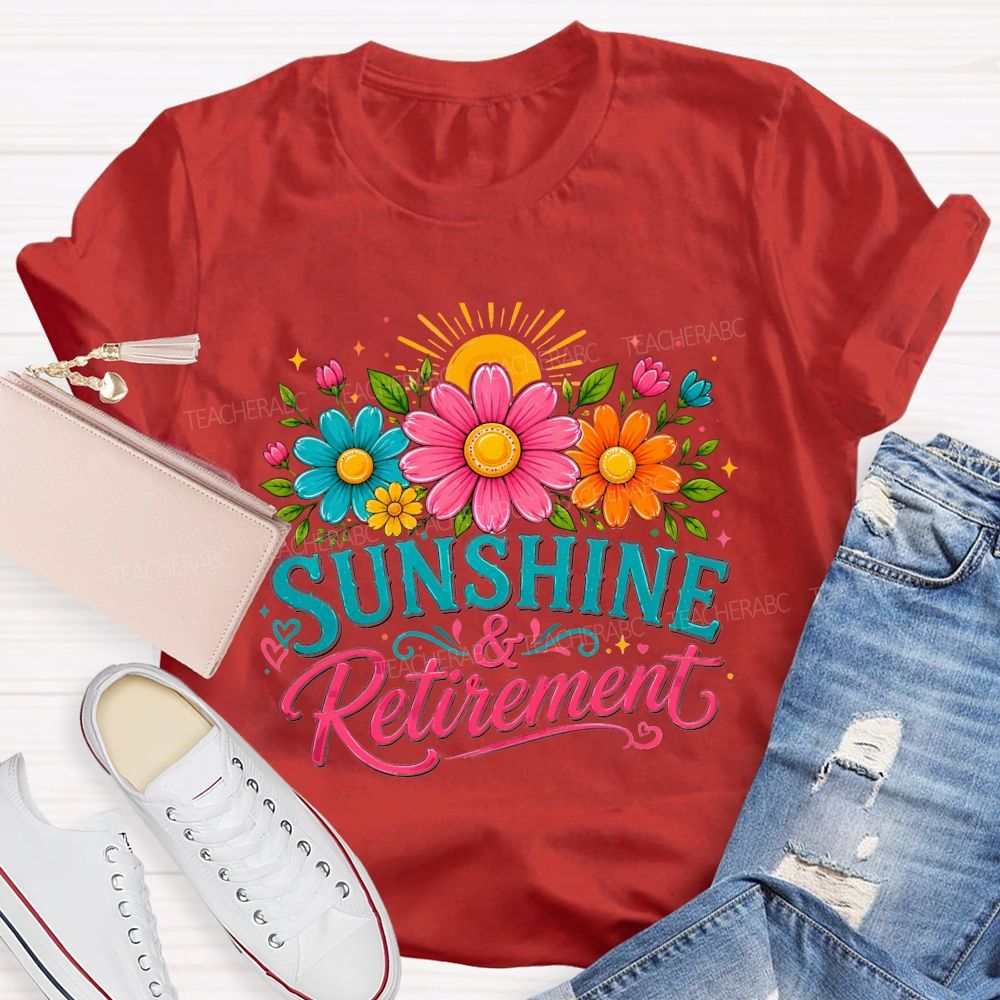 Sunshine And Retirement Colorful Daisy Sunflower Sunshine Teacher T-shirt