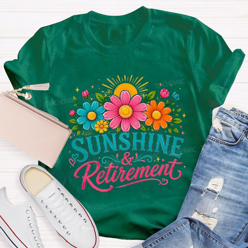 Sunshine And Retirement Colorful Daisy Sunflower Sunshine Teacher T-shirt
